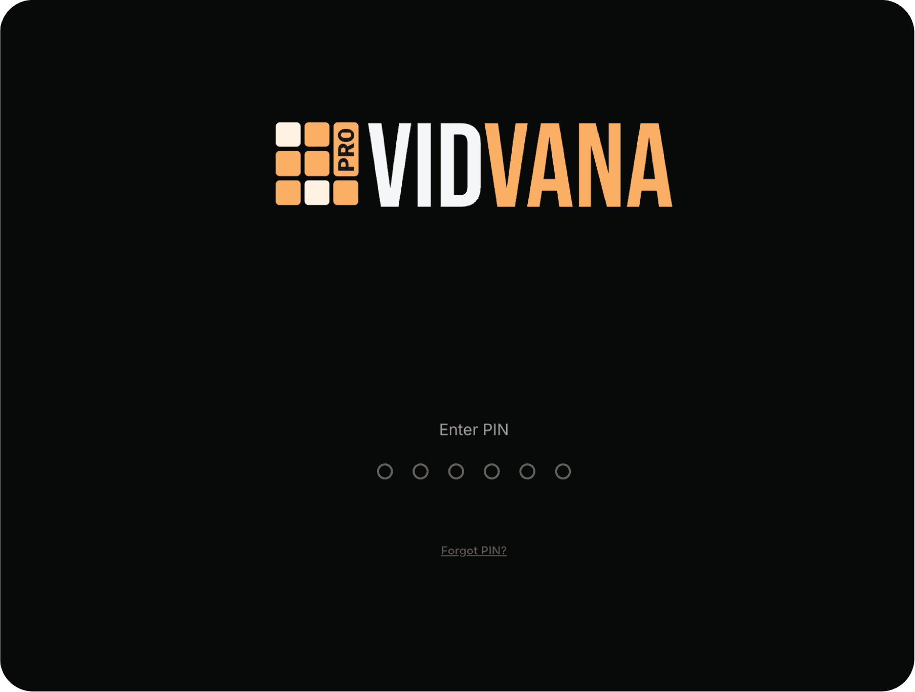 VidVana PIN protection and encrypted video library security screen